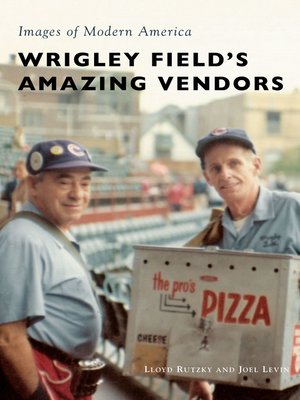 cover image of Wrigley Field's Amazing Vendors